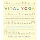 Vital Yoga: A Sourcebook for Students and Teachers (Paperback) by Meta Chaya Hirschl